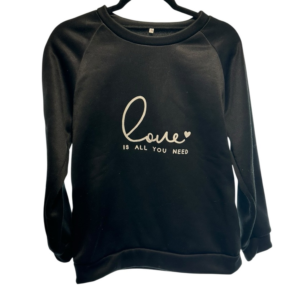 NWOT Black "Love Is All You Need" Graphic Sweatshirt Size Medium